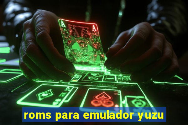 roms para emulador yuzu